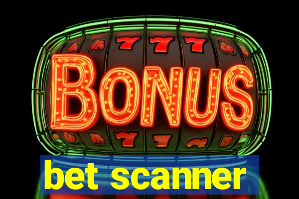 bet scanner